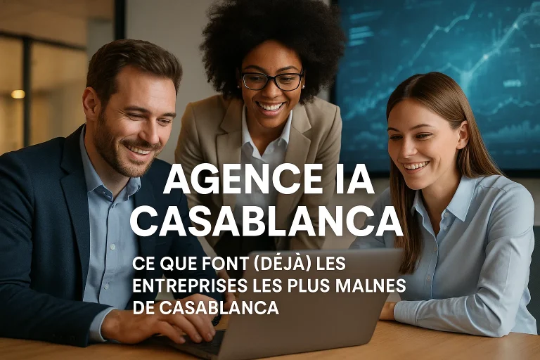 Agence IA Casablanca Data - ce que font (déjà) les entreprises les plus malines de Casablanca