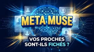 Cliquez pour découvrir comment protéger vos proches du fichage avec Meta Muse vie privée !